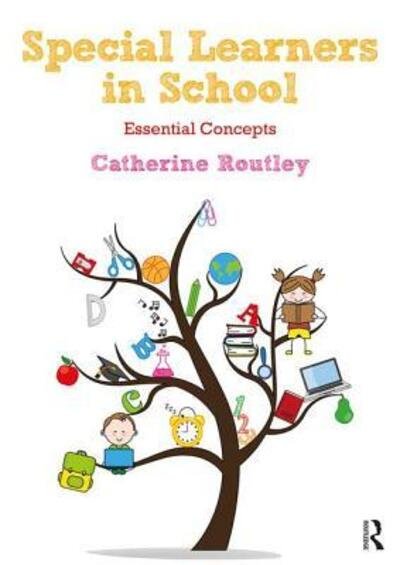 Cover for Catherine Routley · Special Learners in School: Understanding Essential Concepts (Paperback Book) (2019)