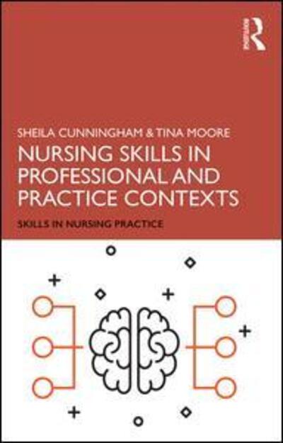 Cover for Moore, Tina (Middlesex University, UK) · Nursing Skills in Professional and Practice Contexts - Skills in Nursing Practice (Paperback Book) (2019)