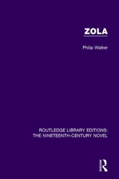 Cover for Phillip Walker · Zola - Routledge Library Editions: The Nineteenth-Century Novel (Paperback Book) (2017)