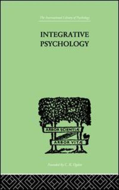 Cover for Marston, William M &amp; King, C Daly &amp; Marston, Elizabeth H · Integrative Psychology: A STUDY OF UNIT RESPONSE (Taschenbuch) (2014)