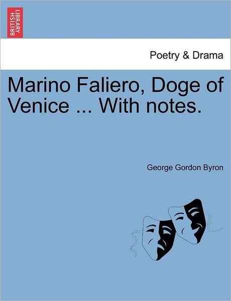 Cover for Byron, George Gordon, Lord · Marino Faliero, Doge of Venice ... with Notes. (Taschenbuch) (2011)