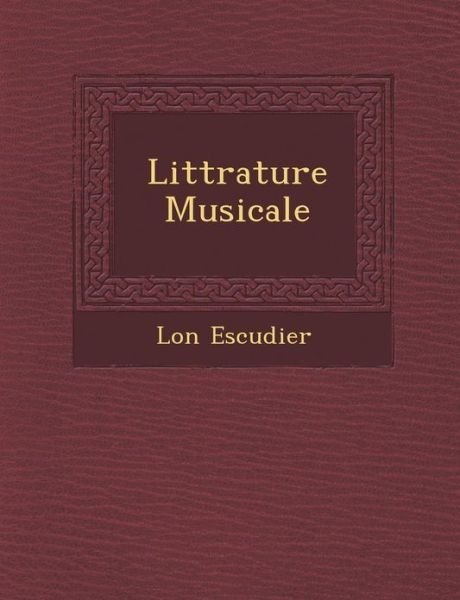 Cover for L on Escudier · Litt Rature Musicale (Paperback Bog) (2012)