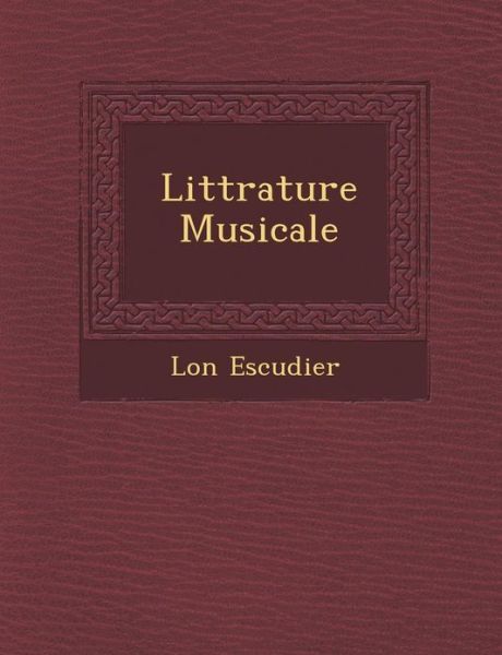 Cover for L on Escudier · Litt Rature Musicale (Taschenbuch) (2012)