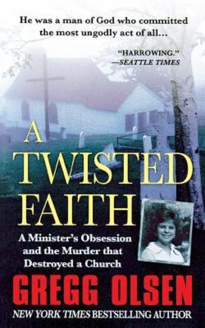 Cover for Gregg Olsen · Twisted Faith (Paperback Book) (2011)