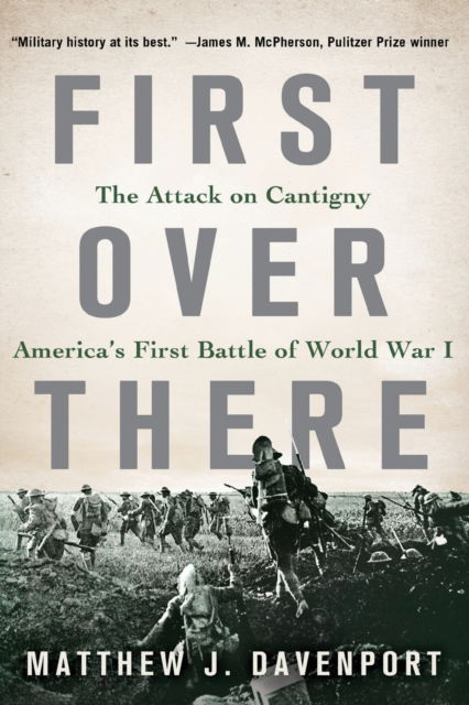 Cover for Matthew J Davenport · First Over There (Paperback Bog) (2015)