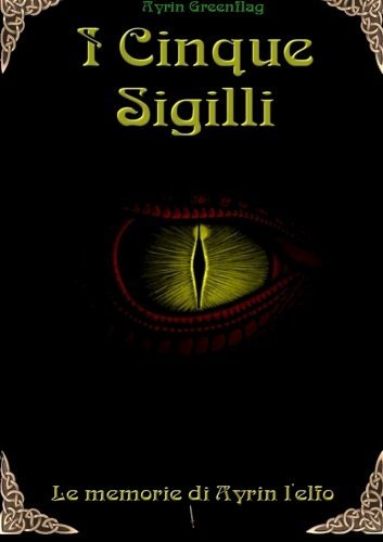 Cover for Ayrin Greenflag · I Cinque Sigilli (Pocketbok) [Italian edition] (2013)