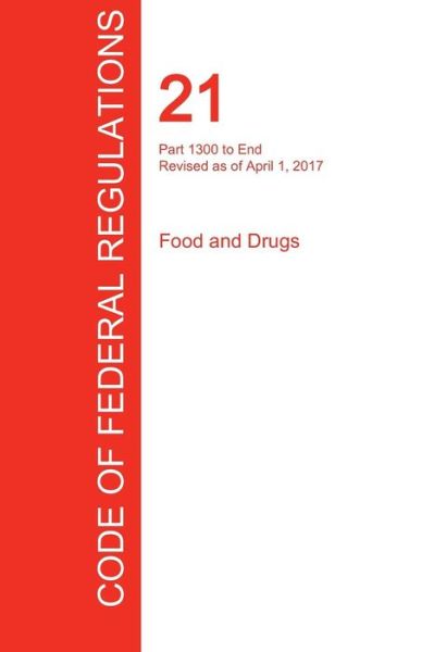 Cover for Office of the Federal Register (CFR) · CFR 21, Part 1300 to End, Food and Drugs, April 01, 2017 (Volume 9 of 9) (Paperback Book) (2017)