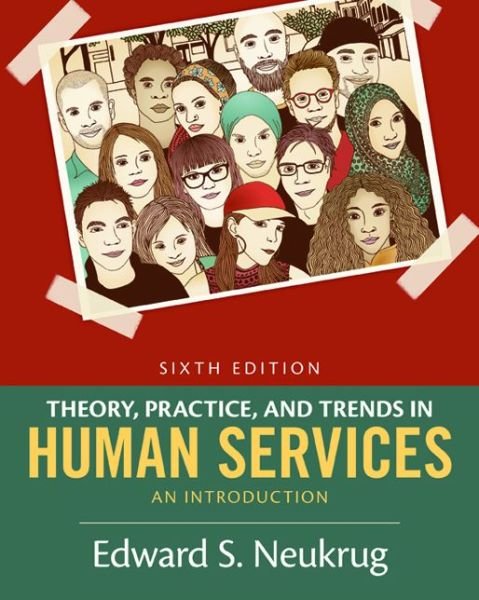 Cover for Neukrug, Edward (Old Dominion University) · Theory, Practice, and Trends in Human Services: An Introduction (Paperback Book) (2016)