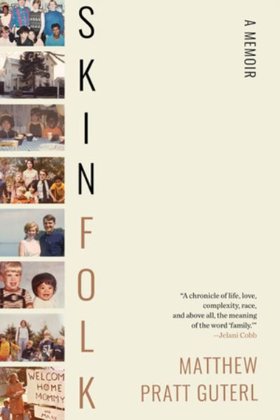 Cover for Matthew Pratt Guterl · Skinfolk - A Memoir (Paperback Book) (2024)