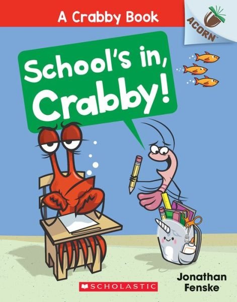 Cover for Jonathan Fenske · School's in, Crabby! (Book) (2022)