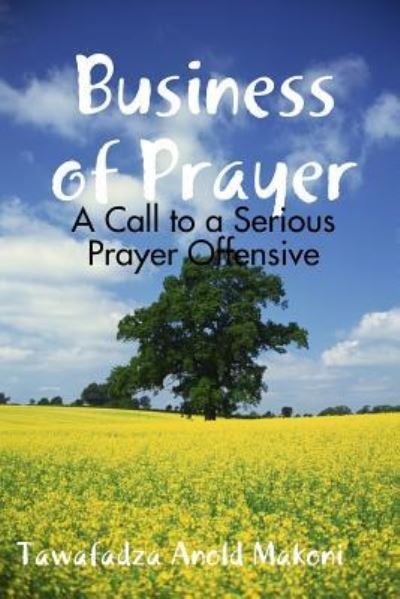 Cover for Tawafadza Anold Makoni · Business of Prayer (Paperback Book) (2016)