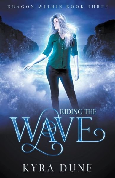 Kyra Dune · Riding The Wave (Paperback Book) (2017)