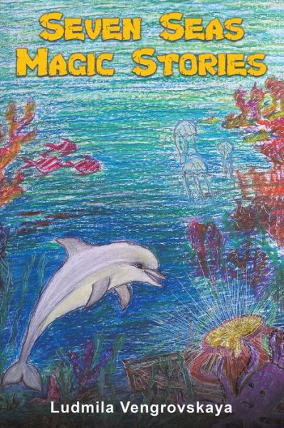 Cover for Ludmila Vengrovskaya · Seven Seas Magic Stories (Paperback Bog) (2022)
