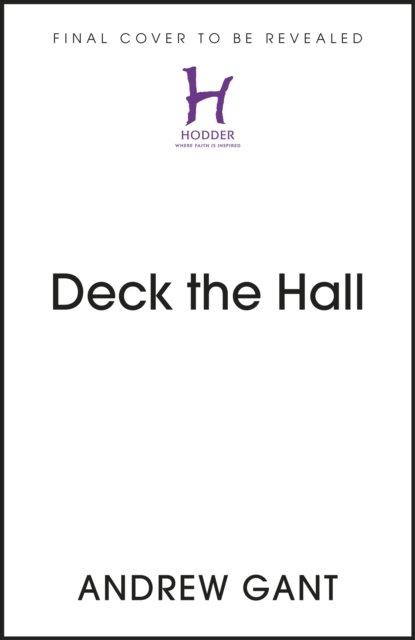 Deck the Hall: The Stories of our Favourite Christmas Carols - Andrew Gant - Books - Hodder & Stoughton - 9781399807494 - October 12, 2023