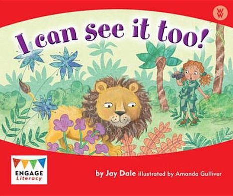 Cover for Jay Dale · I Can See It Too! - Engage Literacy: Engage Literacy Wonder Words (Paperback Book) (2012)