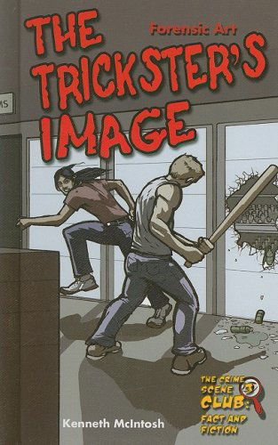 Cover for Kenneth Mcintosh · The Trickster's Image: Forensic Art (Crime Scene Club: Fact and Fiction) (Hardcover Book) (2008)