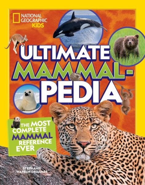 Cover for Stephanie Warren Drimmer · Ultimate Mammalpedia (Book) (2023)