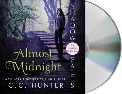 Cover for C. C. Hunter · Almost Midnight : Shadow Falls (CD) (2016)