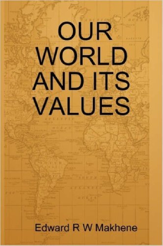 Cover for Edward  R W Makhene · Our World and Its Values (Paperback Bog) (2006)