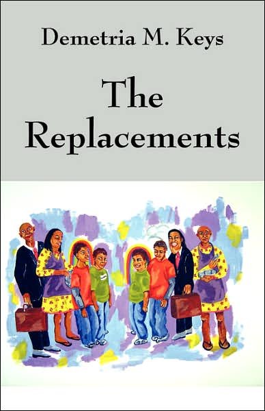 Cover for Demetria M Keys · The Replacements (Paperback Bog) (2007)