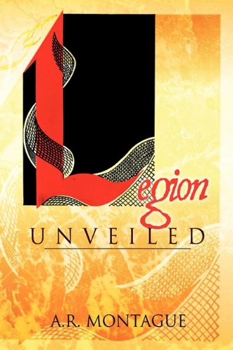 Cover for A. R. Montague · Legion Unveiled (Hardcover Book) (2009)