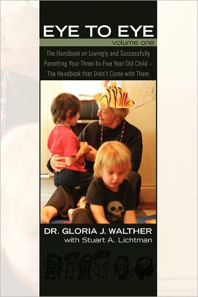 Cover for Gloria J Walther · Eye to Eye Volume 1 (Paperback Book) (2010)