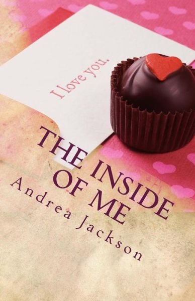 Mrs Andrea Jackson · The Inside of Me: a Personal Guide to Self-reflection (Paperback Book) (2014)