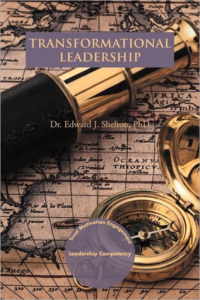 Cover for Dr. Edward J. Shelton · Transformational Leadership: Trust, Motivation and Engagement (Paperback Book) (2012)