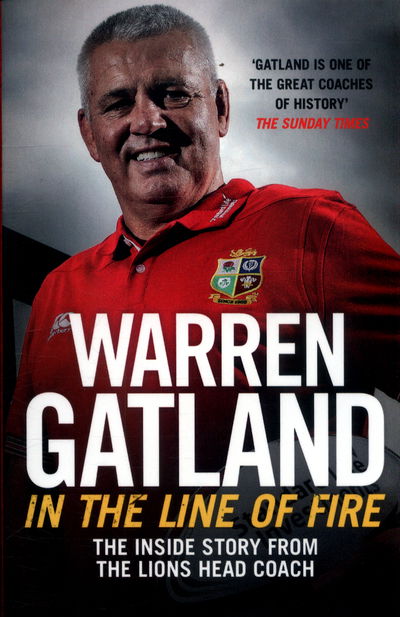 Cover for Warren Gatland · In the Line of Fire: The Inside Story from the Lions Head Coach (Paperback Book) (2018)