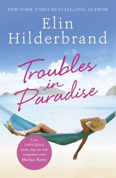 Cover for Elin Hilderbrand · Troubles in Paradise: Book 3 in NYT-bestselling Paradise series from the author of THE PERFECT COUPLE, now a major Netflix series - Winter in Paradise (Paperback Book) (2021)