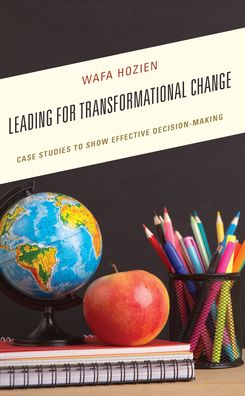 Cover for Wafa Hozien · Leading for Transformational Change: Case Studies to Show Effective Decision-Making (Innbunden bok) (2022)