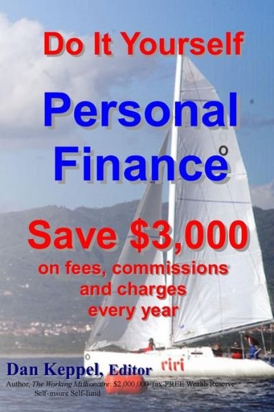 Cover for Dan Keppel Mba · Do It Yourself Personal Finance: Save $3,000 on Fees, Commissions and Charges (Paperback Book) (2012)