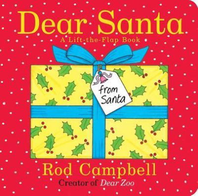 Dear Santa A Lift-the-Flap Book - Rod Campbell - Kirjat - Little Simon - 9781481472494 - tiistai 20. syyskuuta 2016