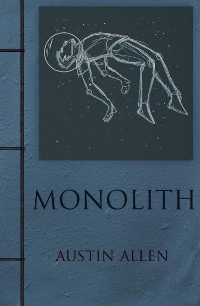 Cover for Austin Allen · Monolith: or the Greatest Joke the Universe Ever Told by Travis Nguyen (Paperback Book) (2013)