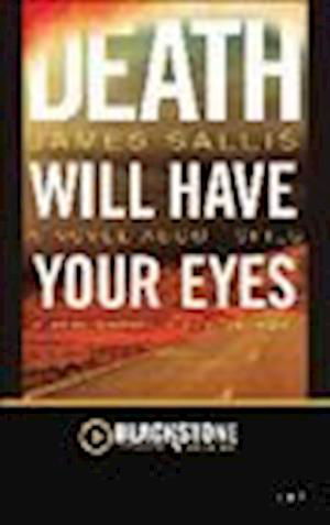 Cover for James Sallis · Death Will Have Your Eyes (N/A) (2013)