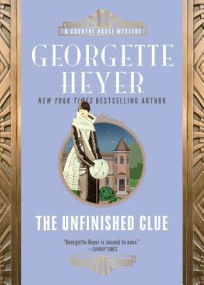 The Unfinished Clue - Georgette Heyer - Books - Sourcebooks, Inc - 9781492669494 - August 7, 2018