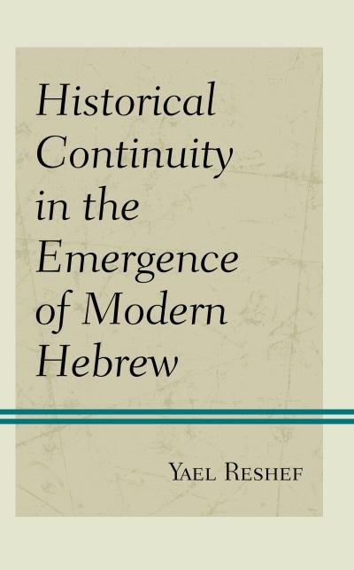 Cover for Yael Reshef · Historical Continuity in the Emergence of Modern Hebrew (Innbunden bok) (2019)