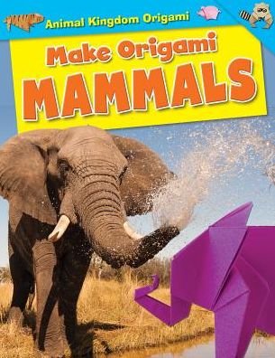 Cover for Ruth Owen · Make origami mammals (Book) (2017)