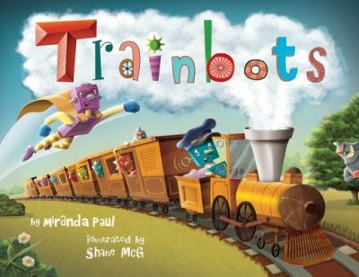 Cover for Miranda Paul · Trainbots (Paperback Book) (2021)