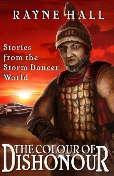 Cover for Rayne Hall · The Colour of Dishonour: Stories from the Storm Dancer World (Paperback Bog) (2015)