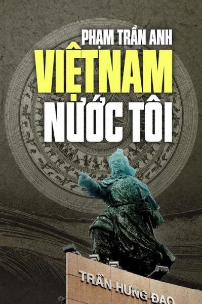 Cover for Anh Tran Pham · Viet Nam Nuoc Toi (Pocketbok) (2014)