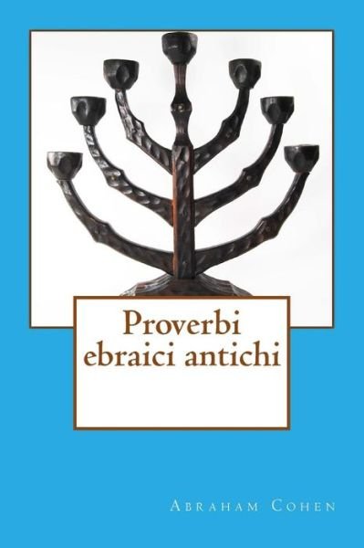 Cover for Abraham Cohen · Proverbi Ebraici Antichi (Paperback Book) (2014)