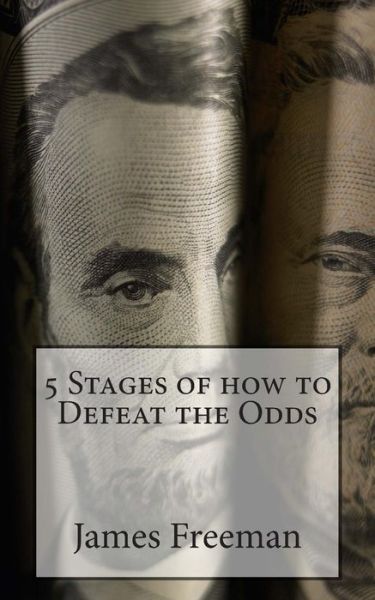 Cover for James Freeman · 5 Stages of How to Defeat the Odds (Paperback Book) (2015)