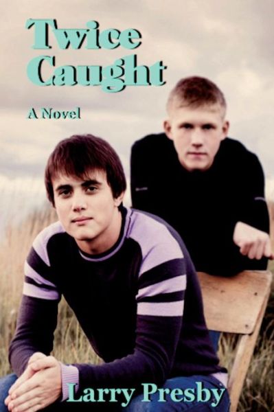 Cover for Larry Presby · Twice Caught (Paperback Book) (2015)