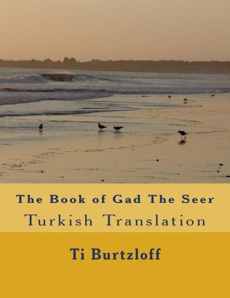 Cover for Ti Burtzloff · The Book of Gad the Seer: Turkish Translation (Paperback Bog) (2015)