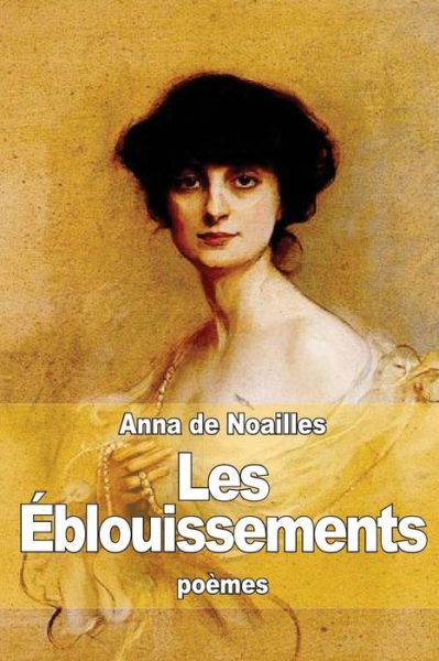 Cover for Anna De Noailles · Les Eblouissements (Pocketbok) (2015)