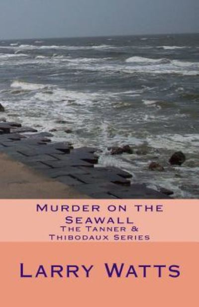 Cover for Larry Watts · Murder on the Seawall (Paperback Book) (2015)