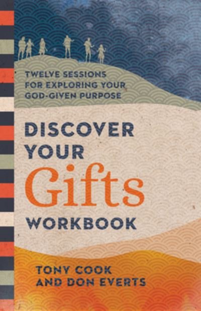 Discover Your Gifts Workbook – Twelve Sessions for Exploring Your God–Given Purpose - Tony Cook - Books - InterVarsity Press - 9781514004494 - May 10, 2022