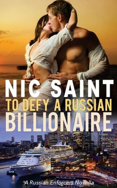 Cover for Nic Saint · To Defy a Russian Billionaire (Pocketbok) (2015)