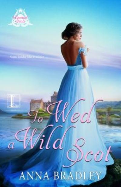 Cover for Anna Bradley · To Wed a Wild Scot (Paperback Book) (2019)